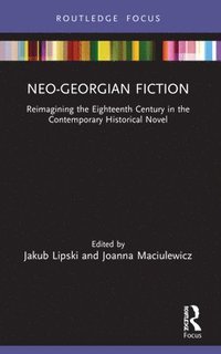 bokomslag Neo-Georgian Fiction