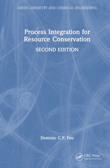 Dominic C.Y. Foo - Process Integration for Resource Conservation, Inbunden