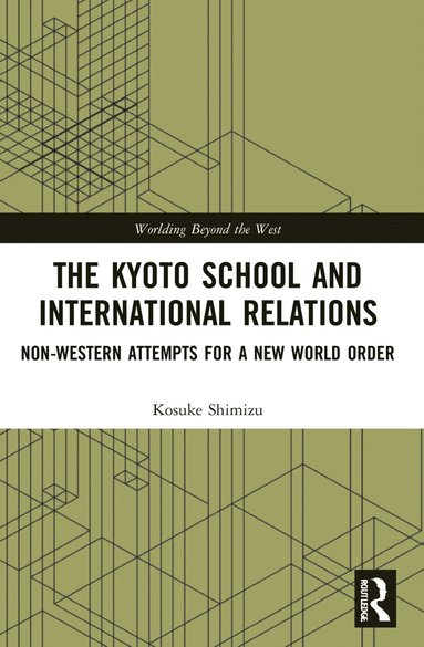 bokomslag Kyoto School and International Relations