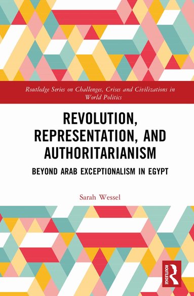 Sarah Wessel - Revolution, Representation, and Authoritarianism, Inbunden