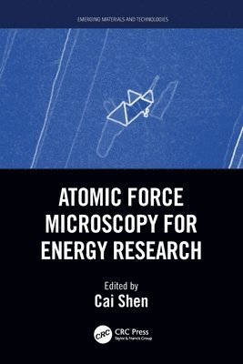 Cai Shen, Cai (University of Nottingham Ningbo China) Shen - Atomic Force Microscopy for Energy Research, Häftad