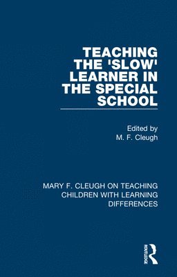 Teaching the 'Slow' Learner in the Special School 1