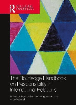 Hannes Hansen-Magnusson, Antje Vetterlein, UK) Hansen-Magnusson, Hannes (Cardiff University, Denmark) Vetterlein, Antje (Copenhagen Business School - Routledge Handbook on Responsibility in International Relations, Häftad