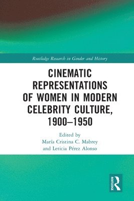 bokomslag Cinematic Representations of Women in Modern Celebrity Culture, 19001950