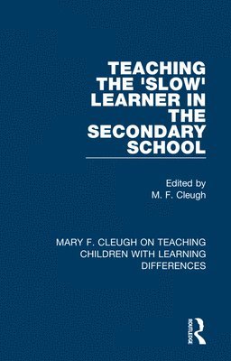 Teaching the 'Slow' Learner in the Secondary School 1