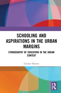 bokomslag Schooling and Aspirations in the Urban Margins