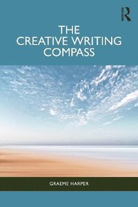 bokomslag The Creative Writing Compass