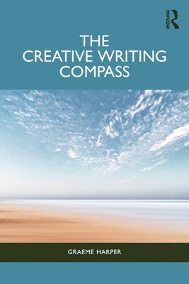 bokomslag The Creative Writing Compass