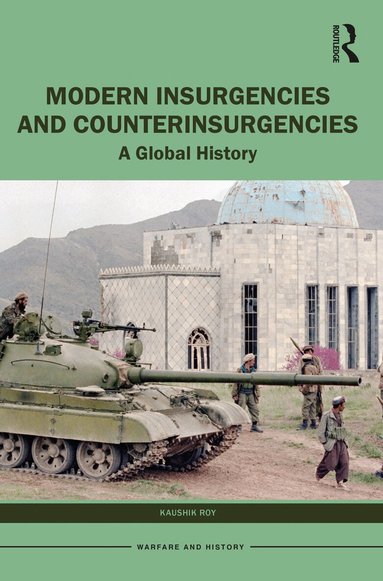 Kaushik Roy - Modern Insurgencies and Counterinsurgencies, Häftad