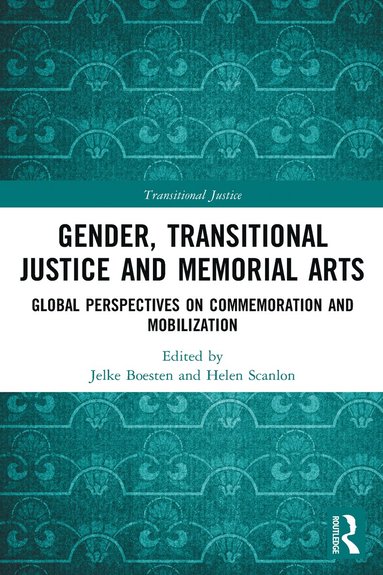 bokomslag Gender, Transitional Justice and Memorial Arts