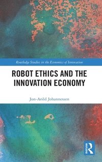 bokomslag Robot Ethics and the Innovation Economy