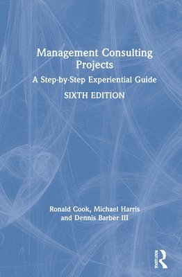 Ronald Cook, Michael Harris, Dennis Barber III - Management Consulting Projects, Inbunden