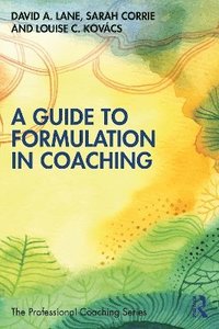 bokomslag A Guide to Formulation in Coaching