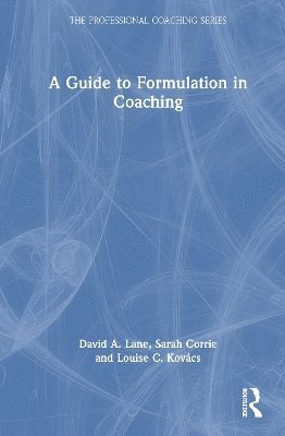 bokomslag A Guide to Formulation in Coaching