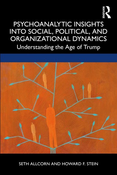 bokomslag Psychoanalytic Insights into Social, Political, and Organizational Dynamics