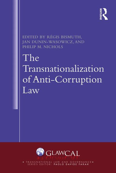 Régis Bismuth, Jan Dunin-Wasowicz, Philip M. Nichols - Transnationalization of Anti-Corruption Law, Häftad