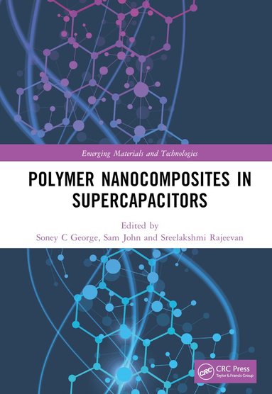 Soney C George, Sam John, Sreelakshmi Rajeevan - Polymer Nanocomposites in Supercapacitors, Inbunden