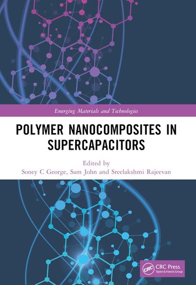 Soney C George, Sam John, Sreelakshmi Rajeevan - Polymer Nanocomposites in Supercapacitors, Häftad