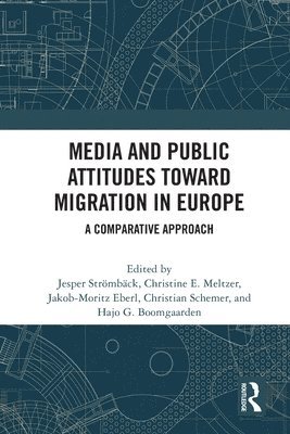 bokomslag Media and Public Attitudes Toward Migration in Europe