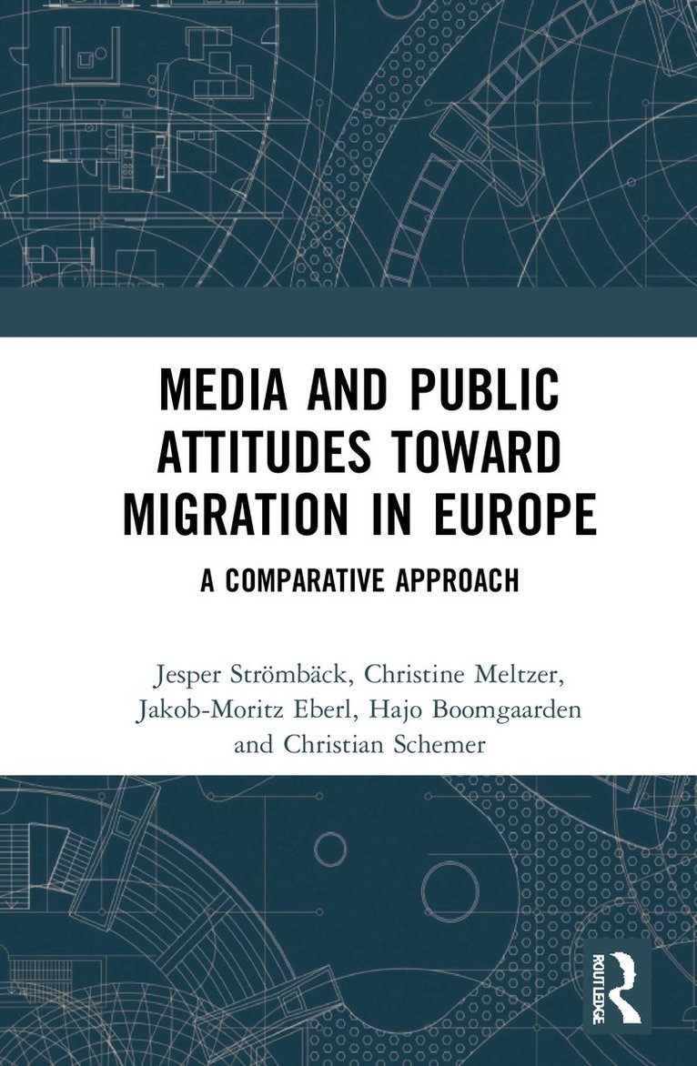 Media and Public Attitudes Toward Migration in Europe 1