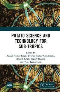 bokomslag Potato Science and Technology for Sub-Tropics