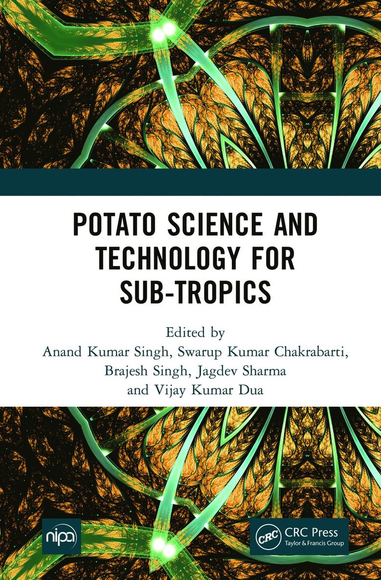 Anand Kumar Singh, Swarup Kumar Chakrabarti, Brajesh Singh, Jagdev Sharma, Vijay Kumar Dua - Potato Science and Technology for Sub-Tropics, Inbunden