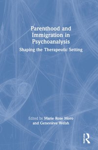 bokomslag Parenthood and Immigration in Psychoanalysis