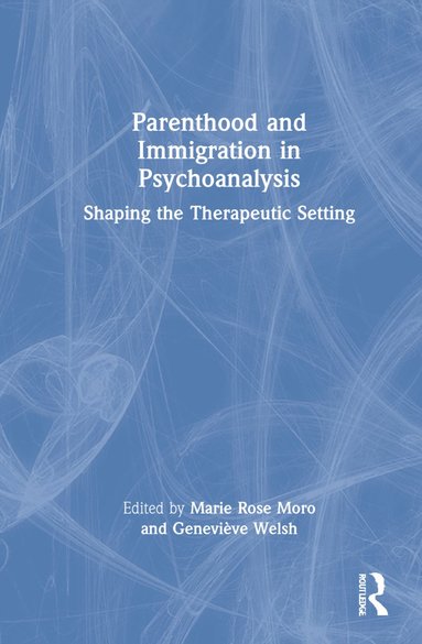 bokomslag Parenthood and Immigration in Psychoanalysis