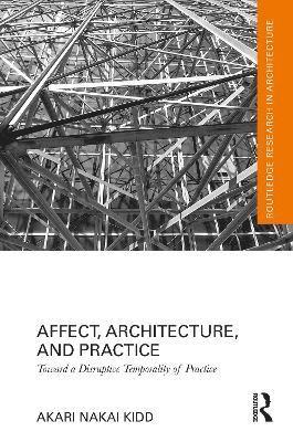 Affect, Architecture, and Practice 1