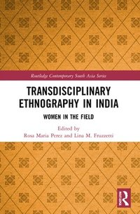 bokomslag Transdisciplinary Ethnography in India