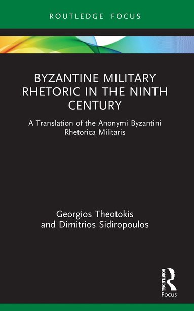 bokomslag Byzantine Military Rhetoric in the Ninth Century