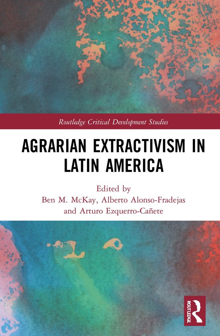 Agrarian Extractivism in Latin America 1