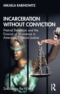 bokomslag Incarceration without Conviction