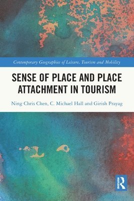 Sense of Place and Place Attachment in Tourism 1