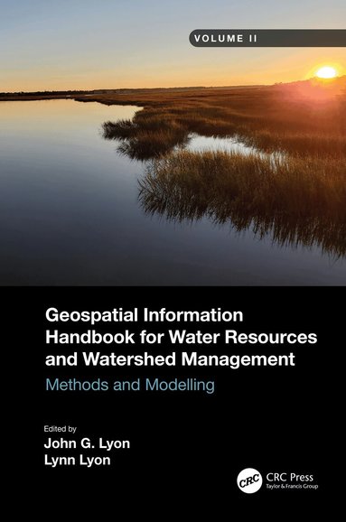 John G Lyon, Lynn Lyon - Geospatial Information Handbook for Water Resources and Watershed Management, Volume II, Inbunden