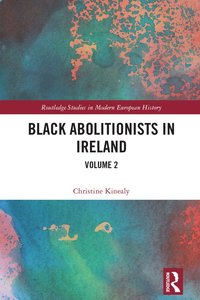 bokomslag Black Abolitionists in Ireland