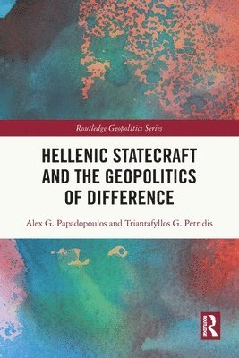 Hellenic Statecraft and the Geopolitics of Difference 1