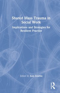 bokomslag Shared Mass Trauma in Social Work