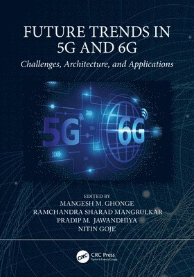 Future Trends in 5G and 6G 1