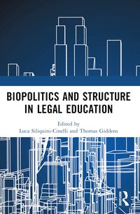 bokomslag Biopolitics and Structure in Legal Education