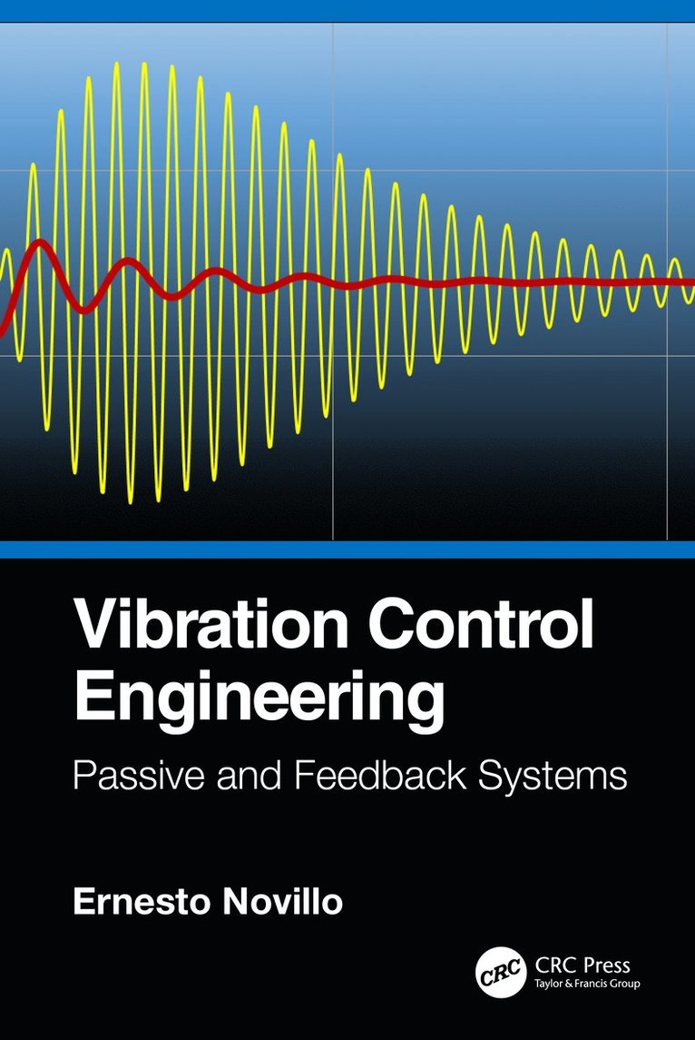 Ernesto Novillo, Canada) Novillo, Ernesto (Southern Alberta Institute of Technology - Vibration Control Engineering, Häftad
