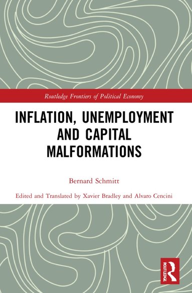 bokomslag Inflation, Unemployment and Capital Malformations