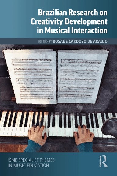 Rosane Cardoso de Araújo - Brazilian Research on Creativity Development in Musical Interaction, Häftad