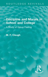 bokomslag Discipline and Morale in School and College