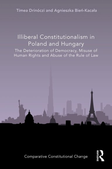 bokomslag Illiberal Constitutionalism in Poland and Hungary