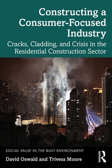 David Oswald, Trivess Moore - Constructing a Consumer-Focused Industry, Häftad