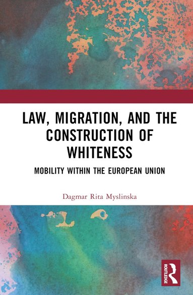 bokomslag Law, Migration, and the Construction of Whiteness