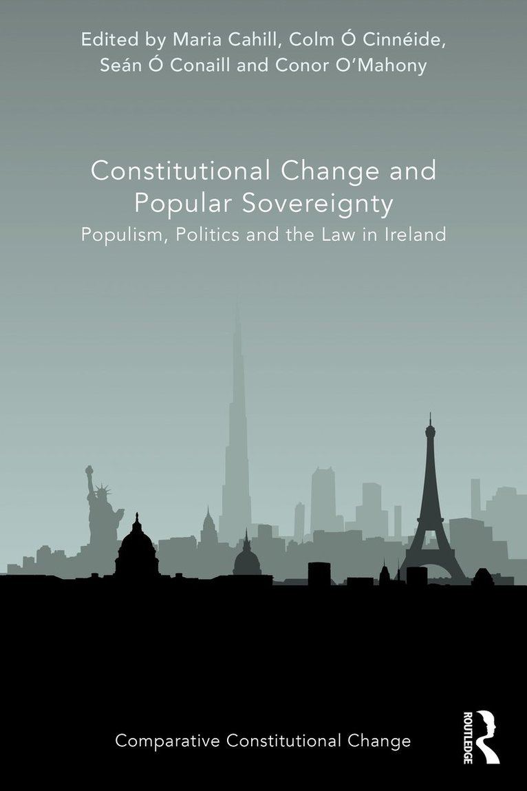 Maria Cahill, Colm Ó Cinnéide, Seán Ó Conaill, Conor O’Mahony, Colm O Cinneide, Sean O Conaill, Colm Ó. Cinnéide - Constitutional Change and Popular Sovereignty, Häftad