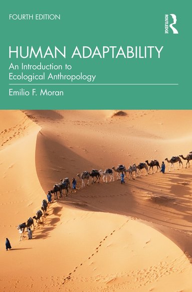 Emilio F. Moran - Human Adaptability, Häftad