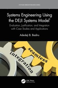 bokomslag Systems Engineering Using the DEJI Systems Model